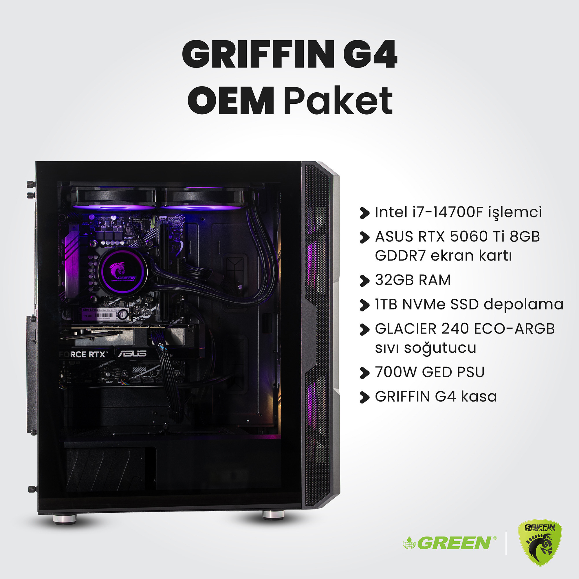 GRIFFIN G4 | RTX 5060TI Gaming PC | Intel i7-14700F | 32GB Ram | 1TB SSD |Sıvı Soğutucu | Oyuncu OEM Paket